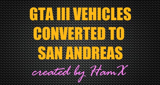 GTA III vehicles converted to San Andreas