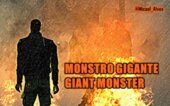 Monstro Gigante - Giant Monster