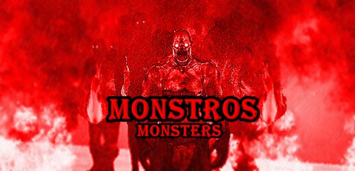 Monstros & Mutantes = Monsters and Mutants