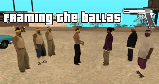 Framing the Ballas (DYOM 8.3 Mission)