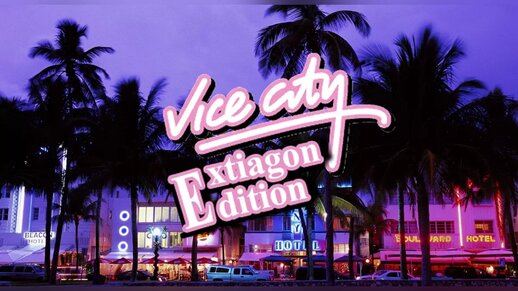 Vice City Extiagon Edition v1.22