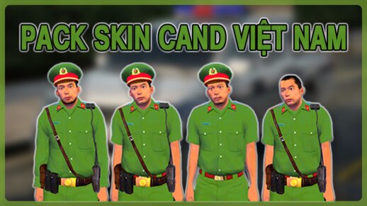 Skin Pack Vietnam People's Police - Pack Skin Công An Nhân Dân Việt Nam