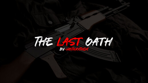 Prologue - The Last Oath (DYOM)