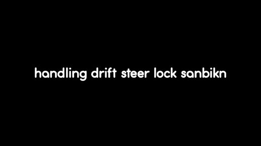 Handling Drift Steer Lock Full Vehicle