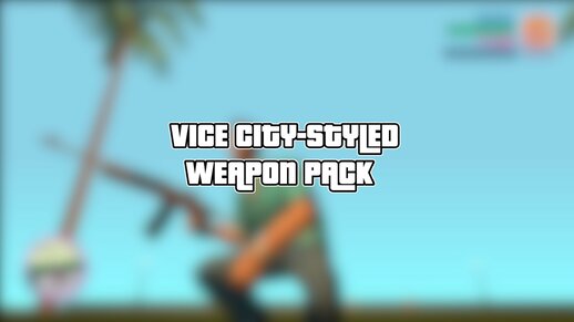 Vice City-Styled Weapon Pack