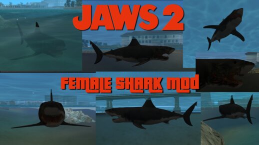 The JAWS 2 Female Shark Mod